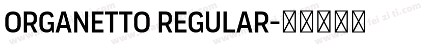 Organetto Regular字体转换